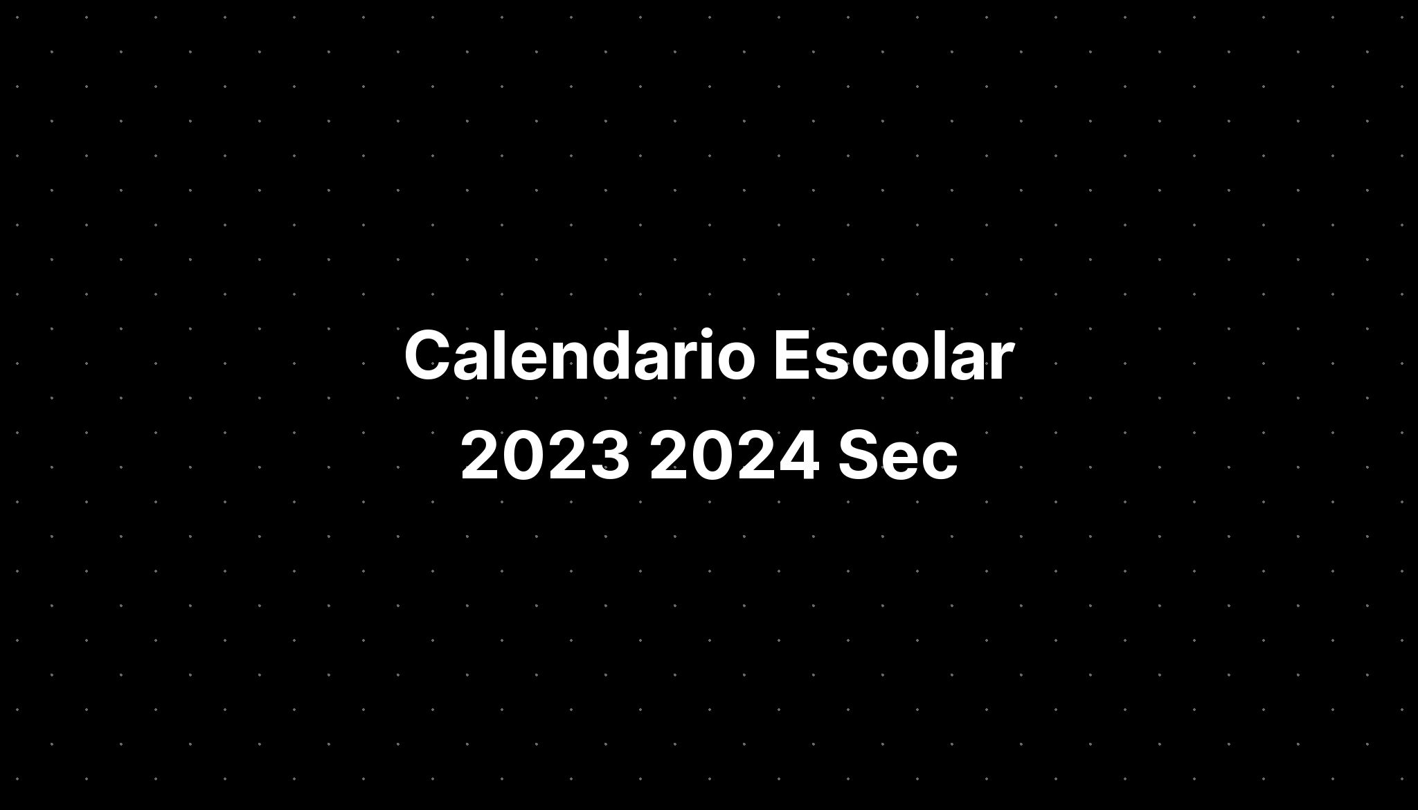 Calendario Escolar 2023 2024 Sec IMAGESEE